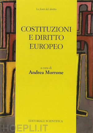 morrone a. (curatore) - costituzioni e diritto europeo