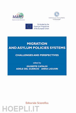 cataldi g.(curatore); del guercio a.(curatore); liguori a.(curatore) - migration and asylum policies system. challenges and perspectives