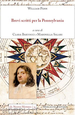 penn william; bartocci c. (curatore); salari m. (curatore) - brevi scritti per la pennsylvania