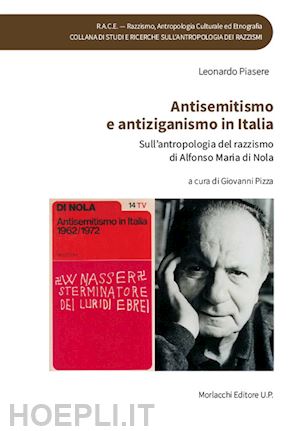piasere leonardo - antisemitismo e antiziganismo in italia. sull'antropologia del razzismo di alfonso maria di nola