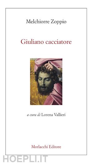 zoppio melchiorre; vallieri l. (curatore) - giuliano cacciatore