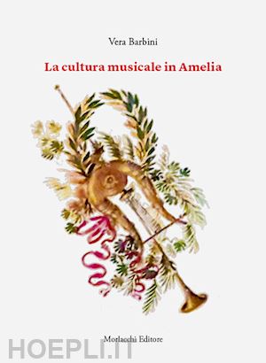 barbini vera - la cultura musicale in amelia