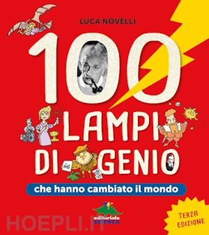 novelli luca - 100 lampi di genio che hanno cambiato il mondo