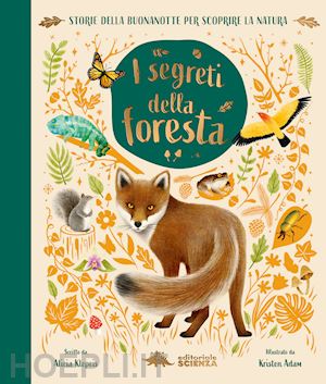 kepleis alice - segreti della foresta. storie della buonanotte per scoprire la natura. ediz. a c