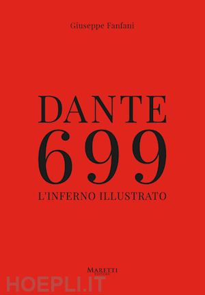 fanfani giuseppe - dante 699. l'inferno illustrato. ediz. illustrata