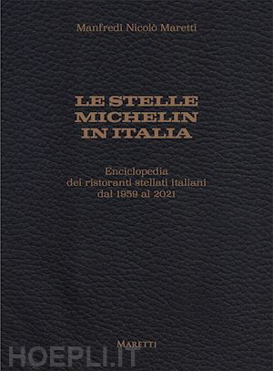 maretti manfredi nicolo' - stelle michelin in italia. enciclopedia dei ristoranti stellati italiani dal 195
