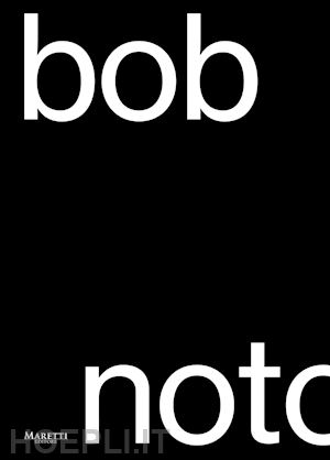 noto bob - bob noto. ediz. italiana e inglese