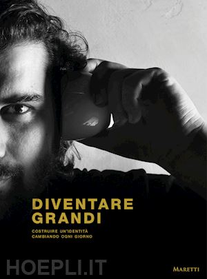 grandi matteo - diventare grandi