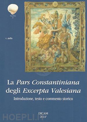 aiello vincenzo; owen david i.; notizia palmiro - pars constantiniana degli excerpta valesiana