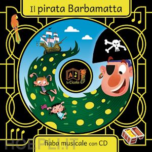 artemidoro, glioti - il pirata barbamatta  - con cd audio