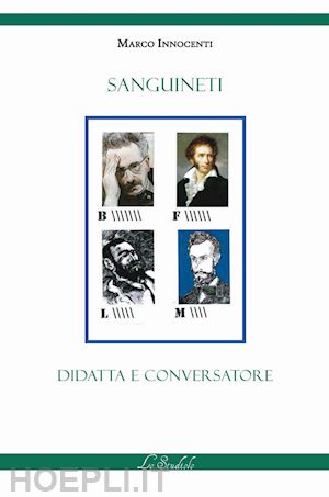 innocenti marco - sanguineti didatta e conversatore