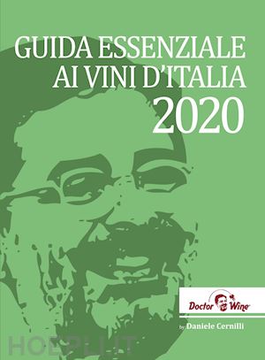 cernilli daniele - guida essenziale ai vini d'italia 2020