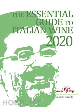 cernilli daniele; viscardi r. (curatore); cappelloni d. (curatore) - essential guide to italian wine 2020