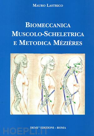 lastrico mauro - biomeccanica muscolo-scheletrica e metodica mezieres