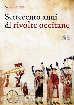 sede gerard de - settecento anni di rivolte occitane