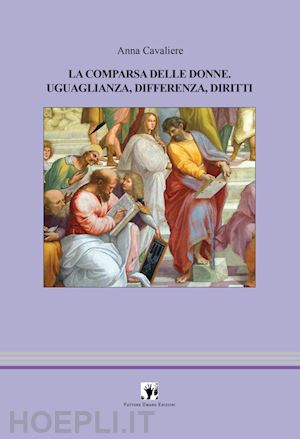 cavaliere anna - la comparsa delle donne. uguaglianza, differenza, diritti