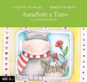 de melas carlotta' - annasole e timo. le superavventure!