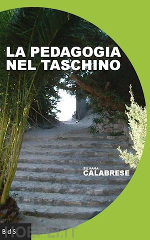 calabrese silvana - la pedagogia nel taschino