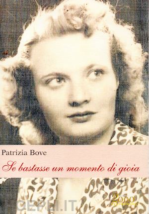 bove patrizia - se bastasse un momento di gioia