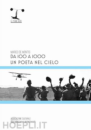 de montis marco - da 100 a 1000. un poeta nel cielo