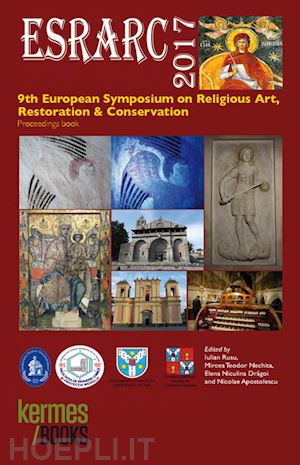  - esrarc 2017. 9th european symposium on religious art restoration & conservation.