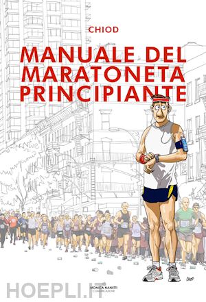 chiod - manuale del maratoneta principiante