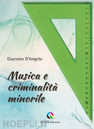 d'angelo giacomo - musica e criminalità minorile