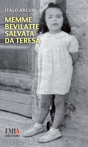 arcuri italo - memme bevilatte salvata da teresa