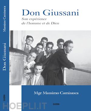 camisasca massimo - don giussani. son expérience de l'homme et de dieu