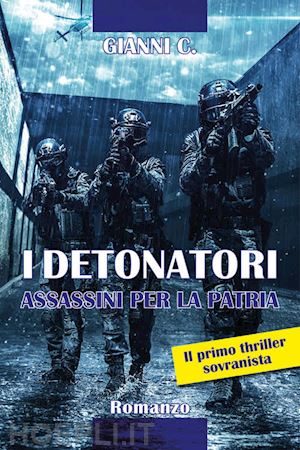 c. gianni - i detonatori. assassini per la patria