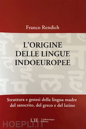 rendich franco - l'origine delle lingue indoeuropee