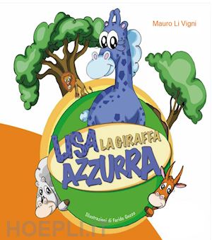 li vigni mauro - lisa la giraffa azzurra