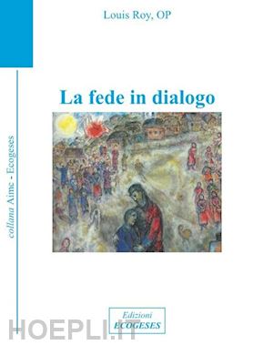 roy louis - la fede in dialogo