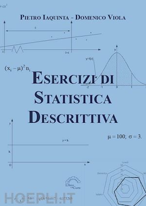 iaquinta pietro; viola domenico - esercizi di statistica descrittiva