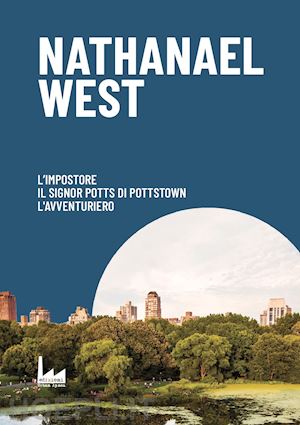 west nathanael - l'impostore-il signor potts di pottstown-l'avventuriero