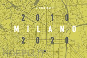 maffi gianni - milano 2010/2020