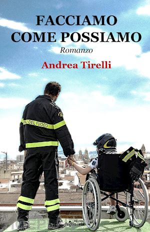 tirelli andrea - facciamo come possiamo