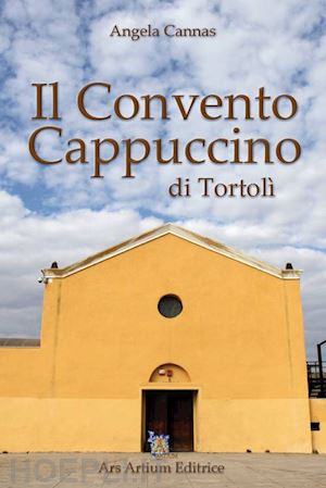 cannas angela - il convento cappuccino di tortolì