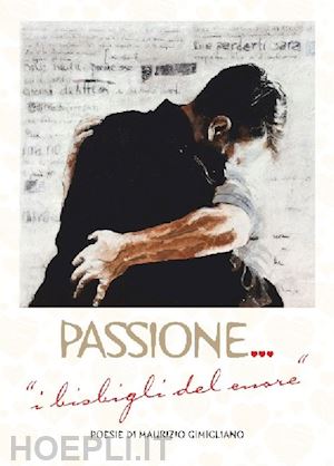 gimigliano maurizio - passione. i bisbigli del cuore