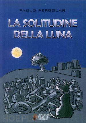 pergolari paolo - la solitudine della luna