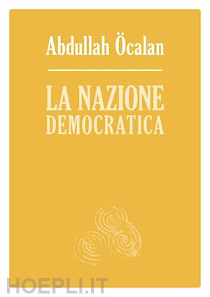 ocalan abdullah - la nazione democratica