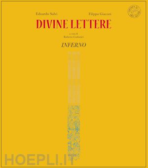 salvi edoardo; giaconi filippo - divine lettere. inferno. ediz. limitata