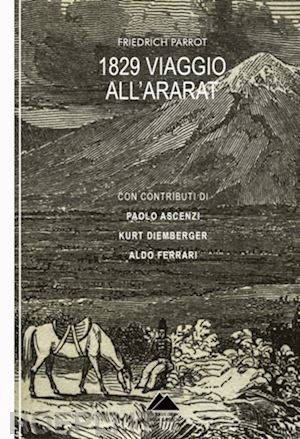 aa.vv. - 1829 viaggio all'ararat