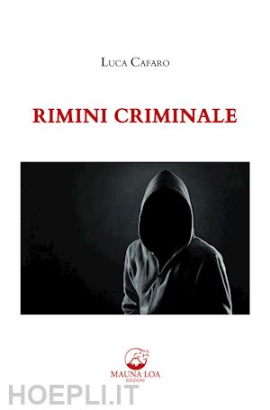 cafaro luca - rimini criminale