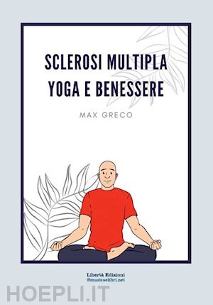 greco max - sclerosi multipla. yoga e benessere