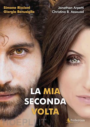 riccioni simone; benusiglio giorgia; assouad christina b. - la mia seconda volta