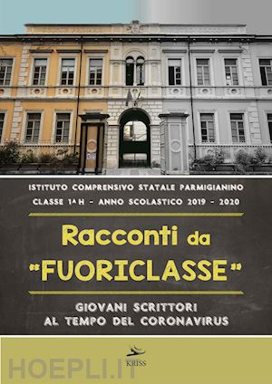  - racconti da fuoriclasse. giovani scrittori al tempo del coronavirus