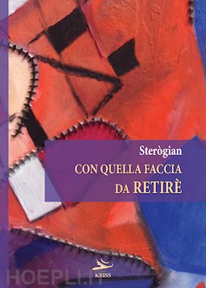 sterogian - con quella faccia da retirè