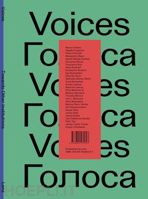 pestellini laparelli i.(curatore); petrillo e.(curatore) - voices. towards other institutions. ediz. illustrata