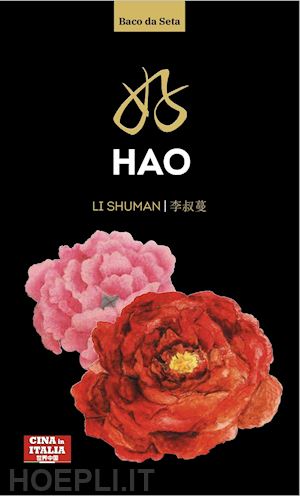 li shuman; lu j. (curatore) - hao. testo cinese a fronte. ediz. bilingue